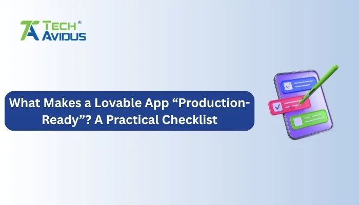 What Makes a Lovable App “Production-Ready”? A Practical Checklist